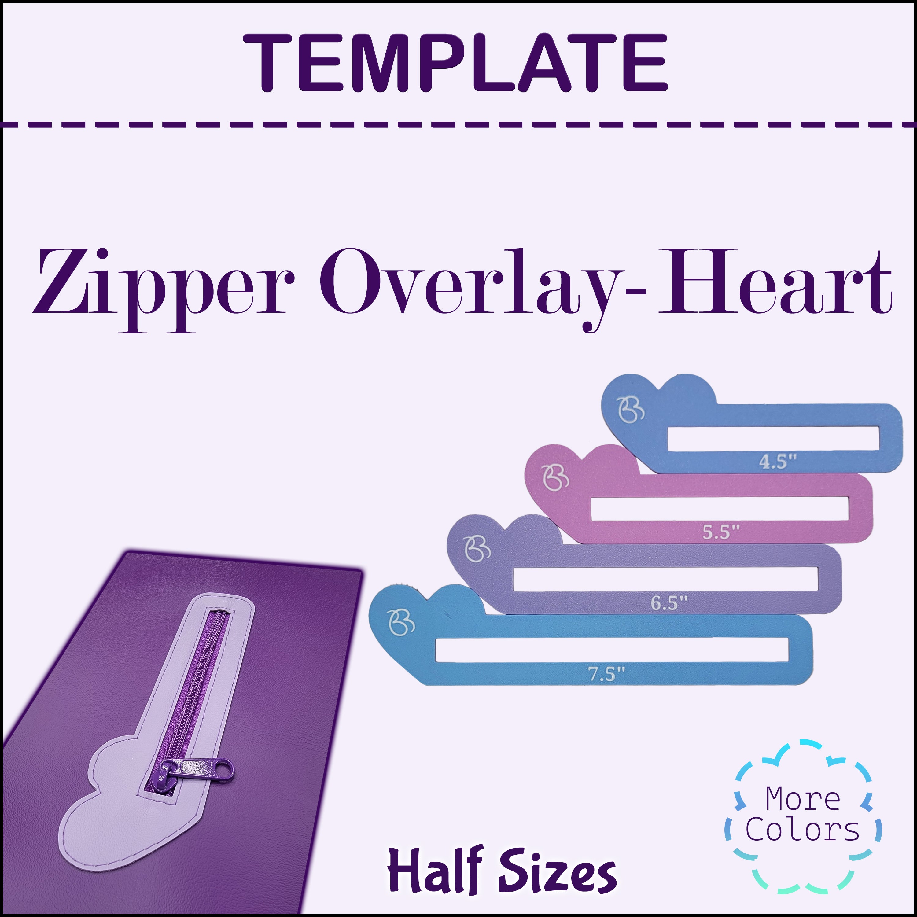 Heart- Zipper Overlay Templates- Half Sizes