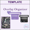 Overlay Organizer Template